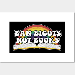 Ban Bigots Not Books Posters and Art